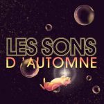 Les Sons d&rsquo;Automne 2026